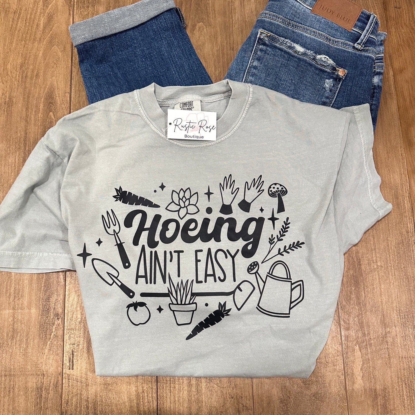 Hoeing Ain't Easy - Gardening Tee